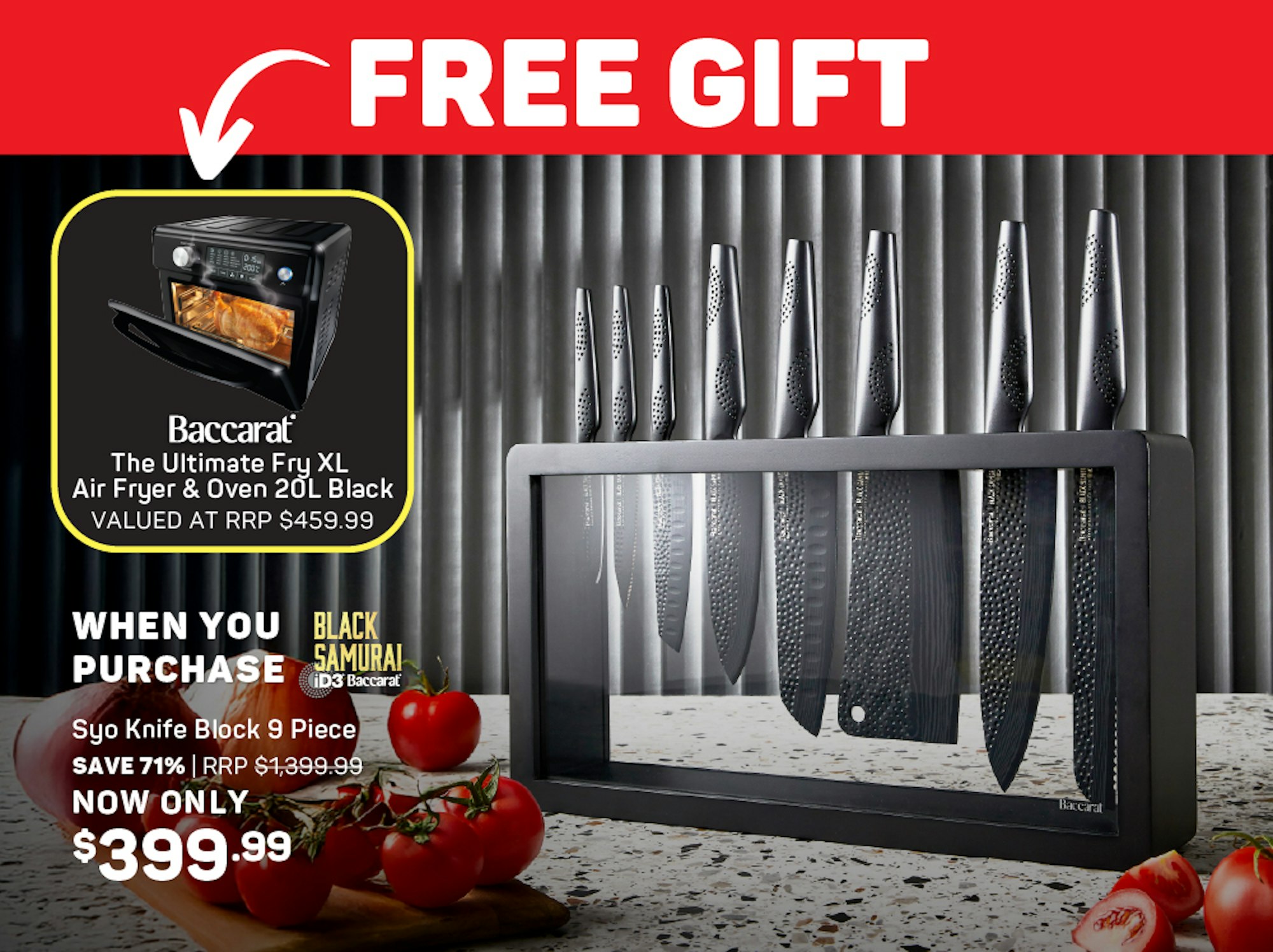 Free Baccarat The Ultimate Fry XL Air Fryer & Oven 20L Black when you purchase Baccarat iD3 BLACK SAMURAI Syo Knife Block 9 Piece