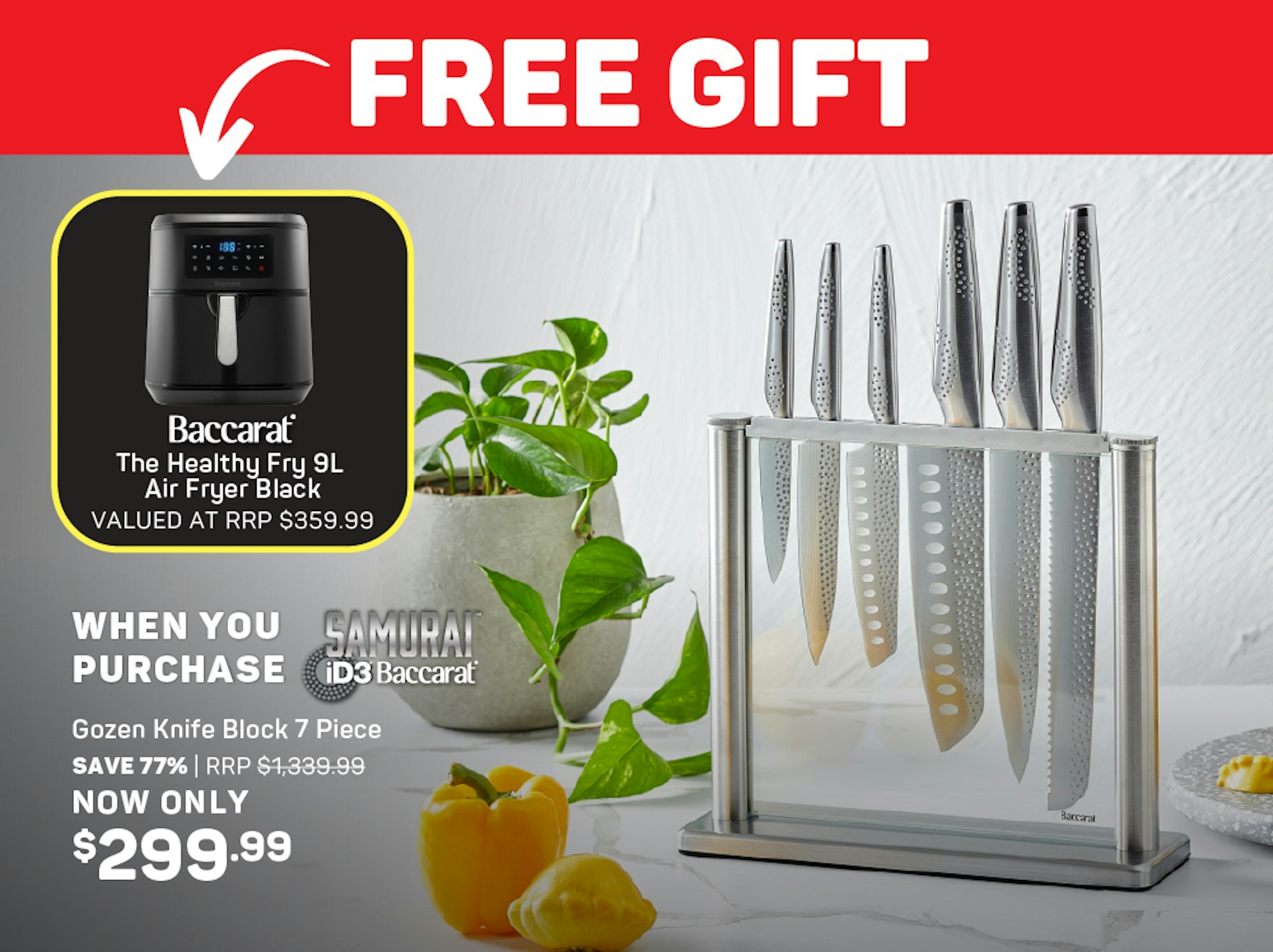 Free Baccarat The Healthy Fry 9L Air Fryer Black when you purchase Samurai iD3 7 Piece Gozen Knife Block
