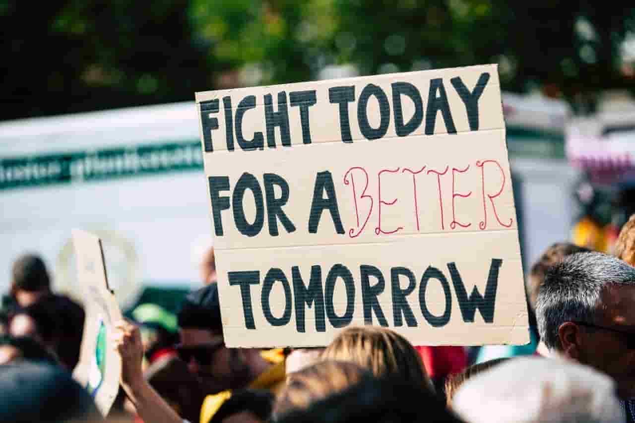 A sign fight today for a better tomorrow