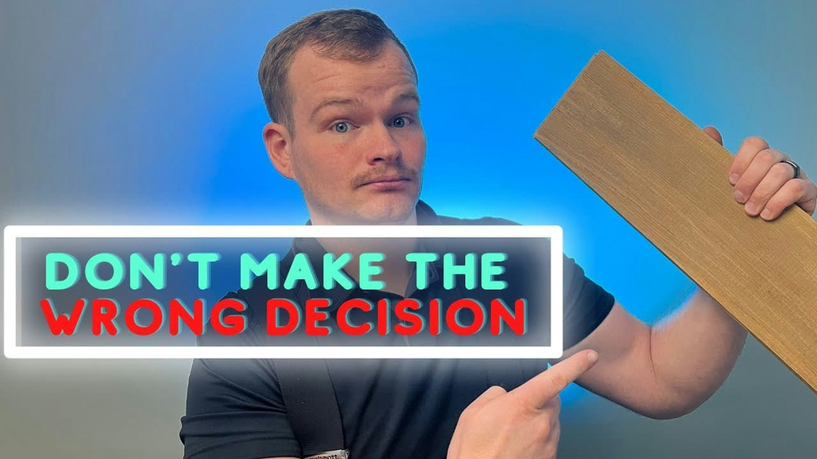 don't make the wrong decision with a guy holding a piece of wood