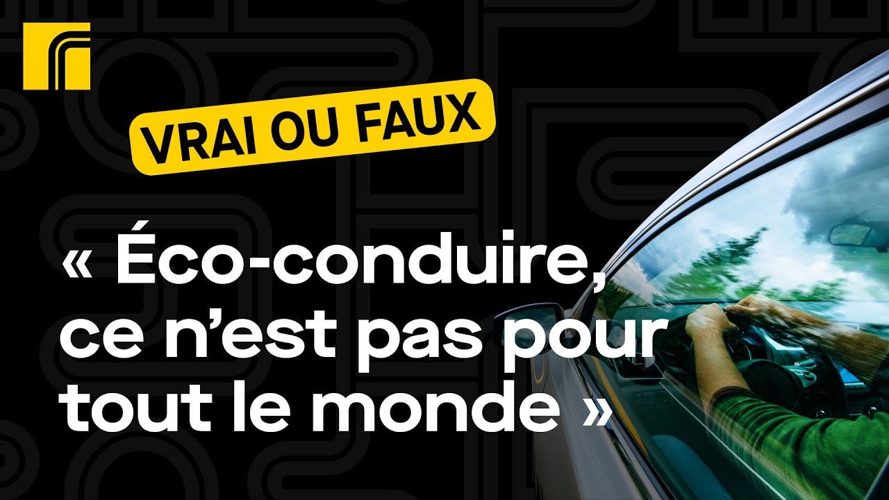 Miniature de la vidéo Youtube, avec écrit "Vrai ou faux : éco-conduire, ce n'est pas pour tout le monde"