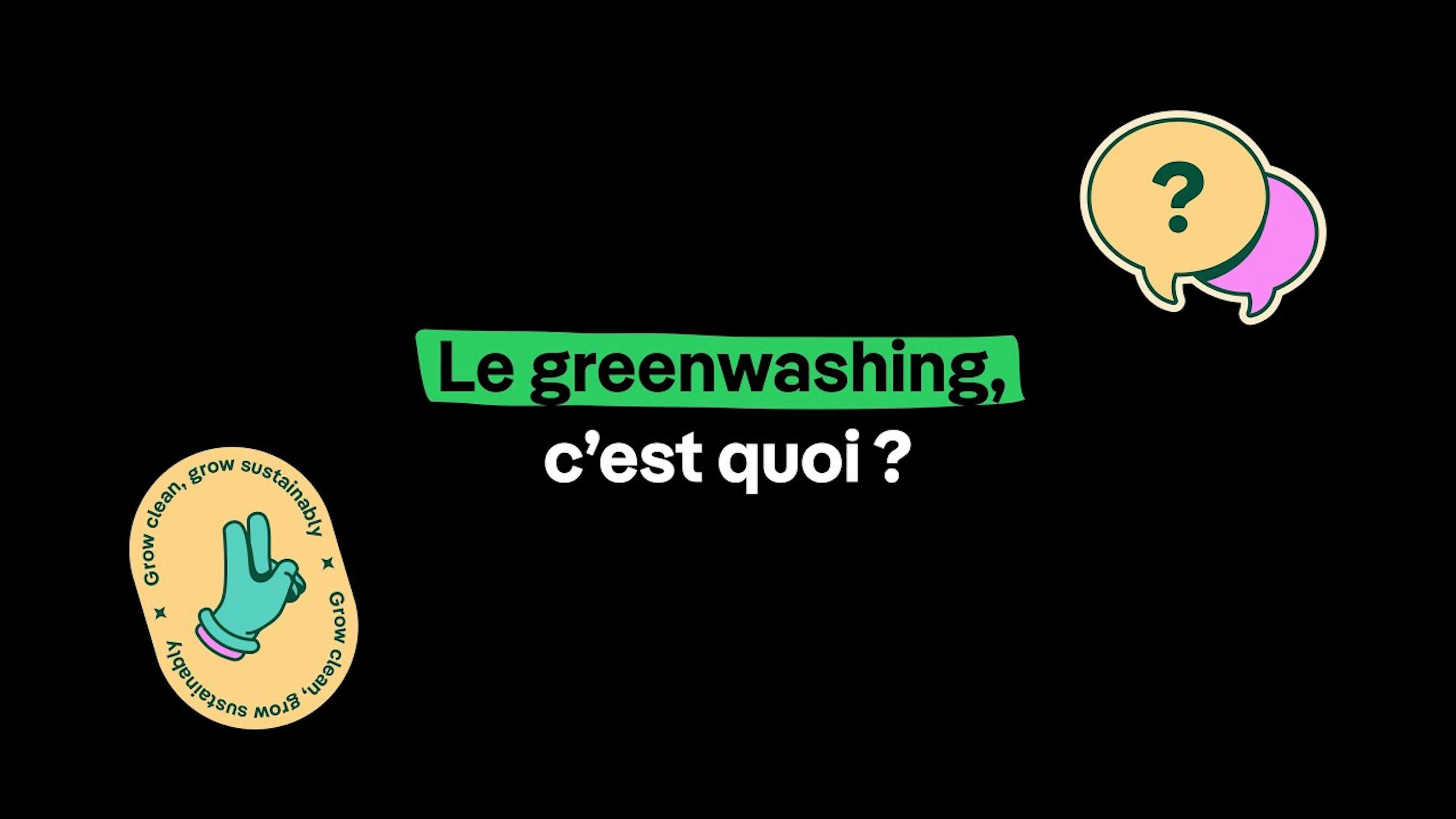 Texte : "le greenwashing c'est quoi ?"