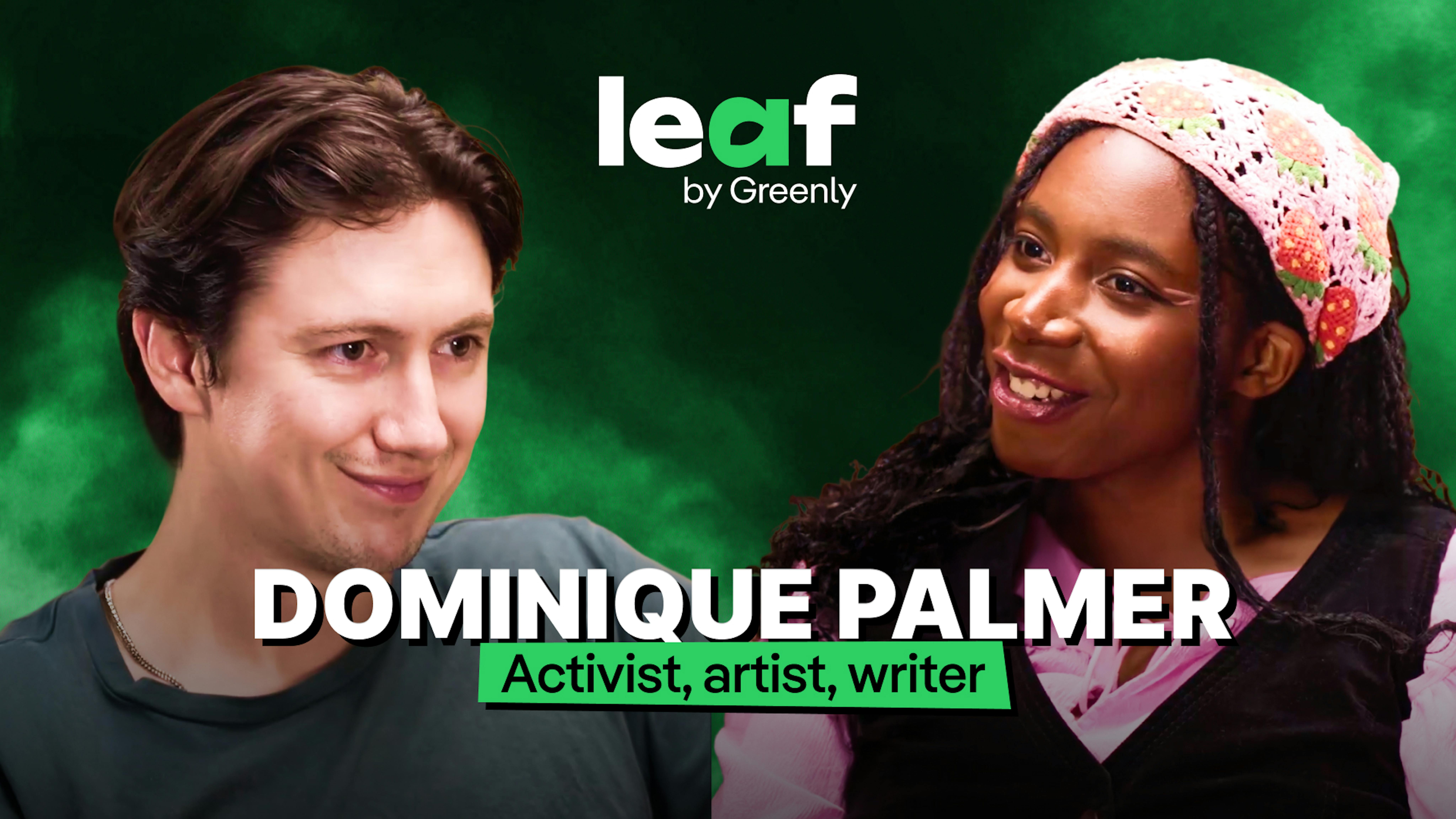A thumbnail with "Dominique Palmer, Activist, artist, writer"