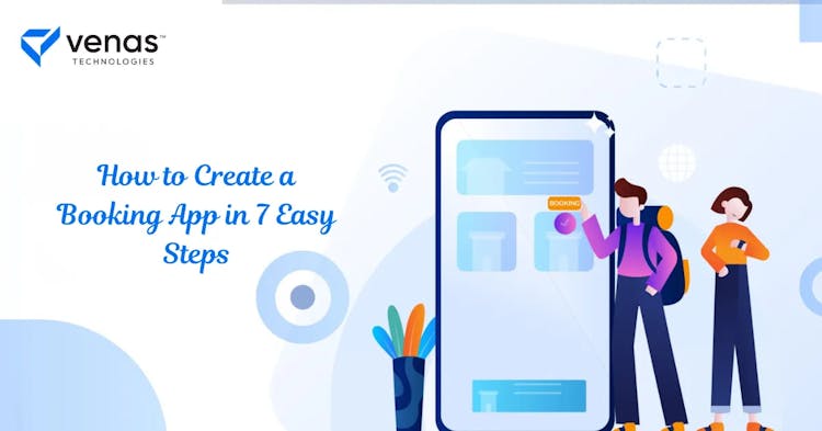 How to Create a Booking App in 7 Easy Steps