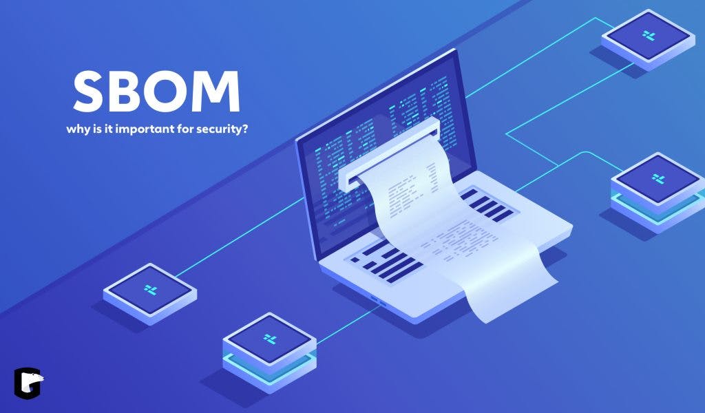 What is a Software Bill of Materials, and Why is it Important For