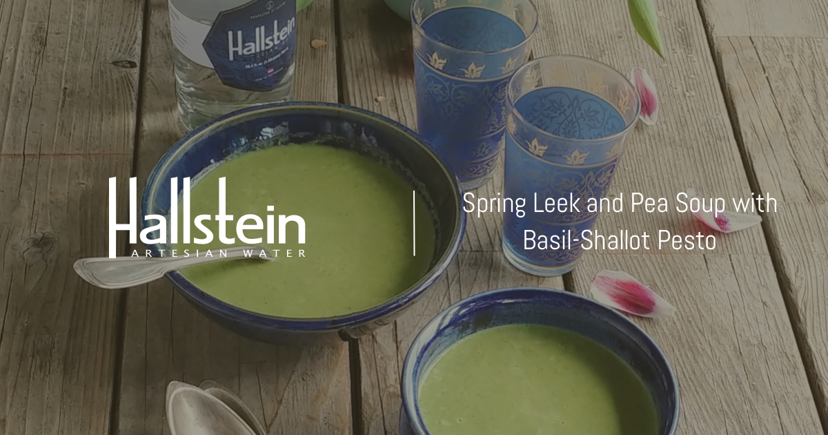 Spring Leek and Pea Soup with Basil-Shallot Pesto - Hallstein Water