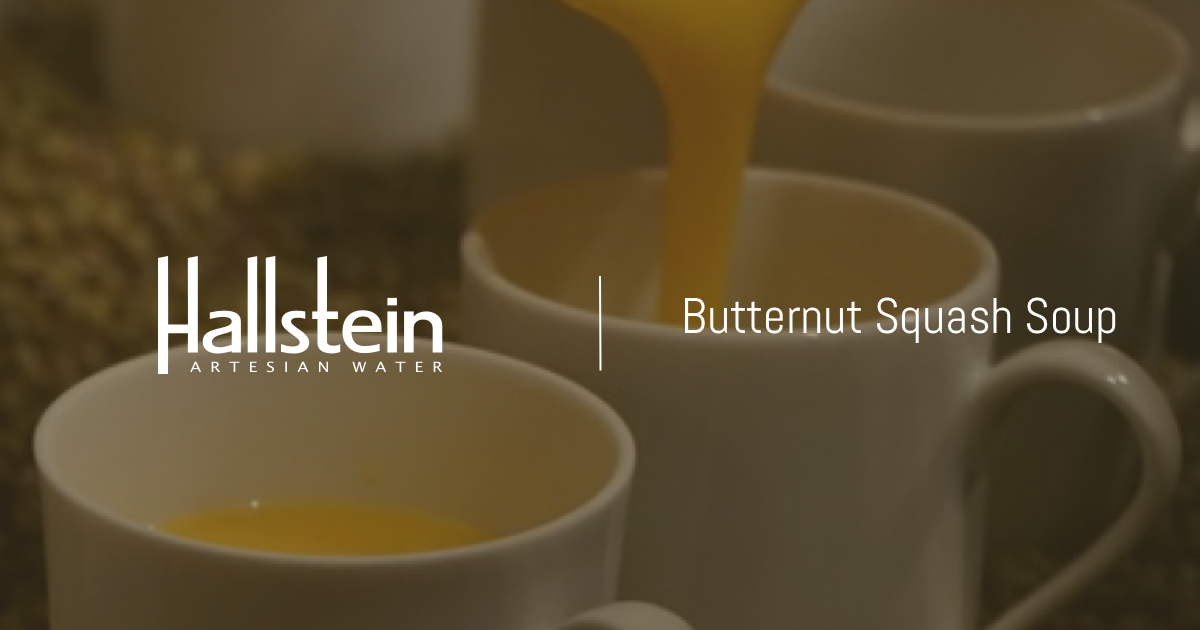 Butternut Squash Soup - Hallstein Water