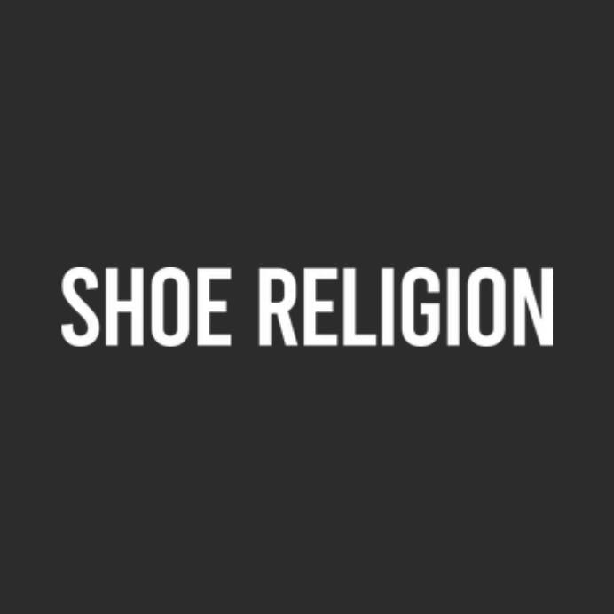 Shoe Religion