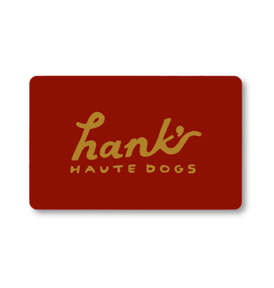 Hank's Gift Card - Hank's Gift Card
What better way than to give the gift of Hank's on any occasion!