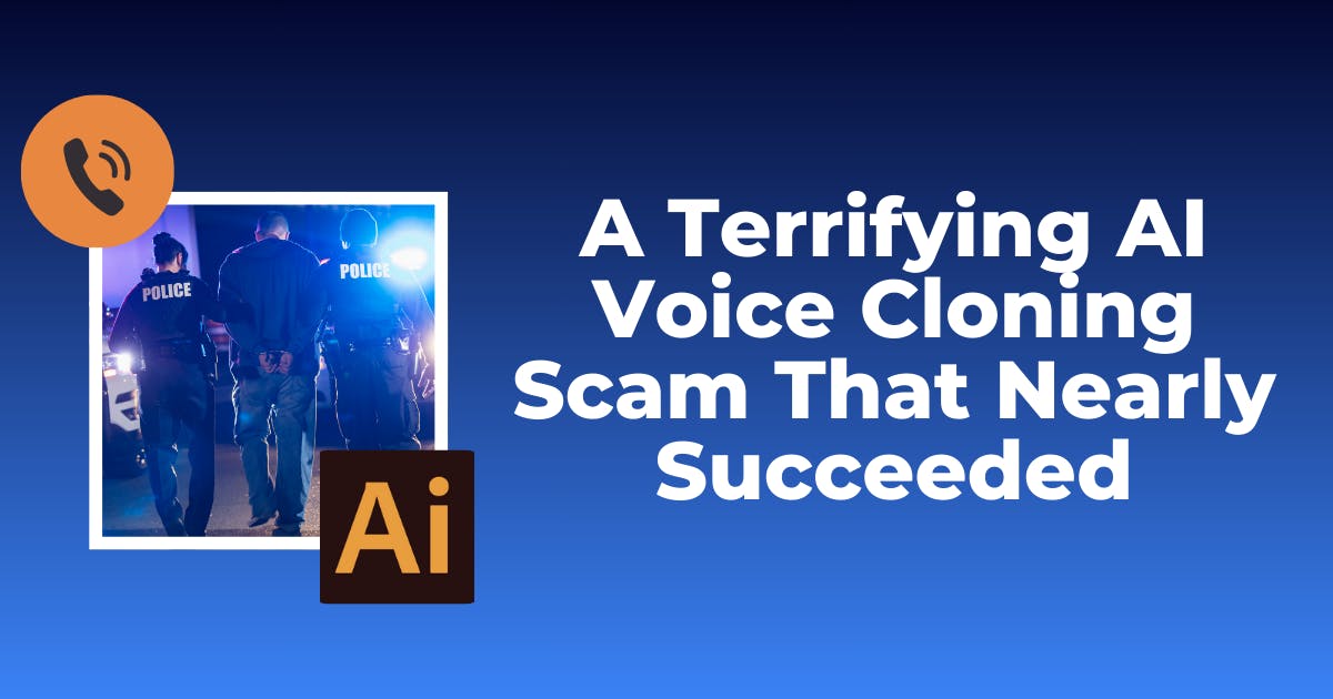 A Terrifying AI Voice Cloning Scam That Nearly Succeeded Article Image