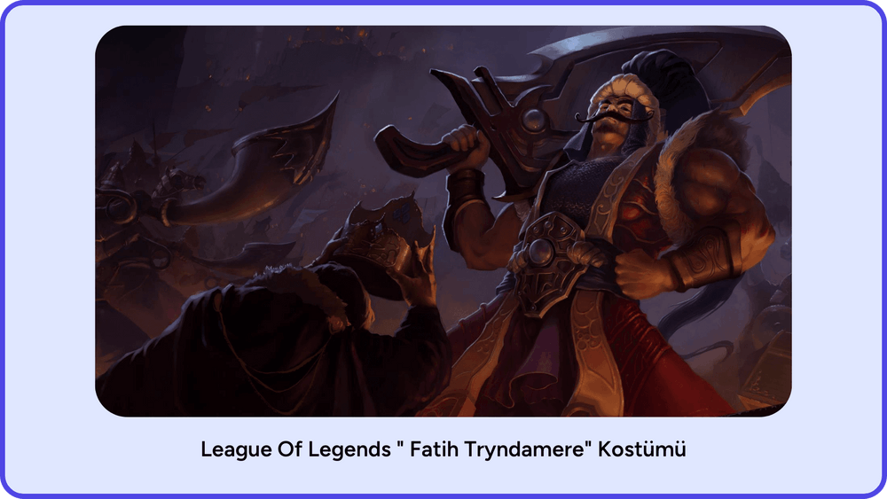 League of Legends Fatih Tryndamere Kostümü
