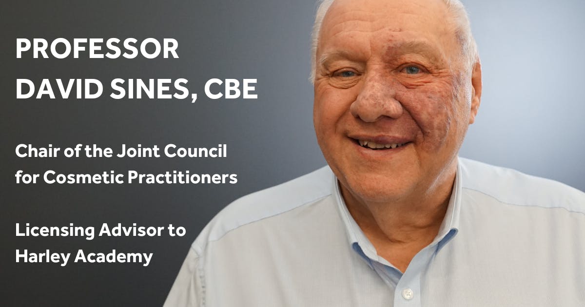 David Sines Aesthetics Licensing Regulation 2024 - Medical Aesthetics Training - Harley Academy Medical Aesthetics Botox and Filler Training Courses London UK