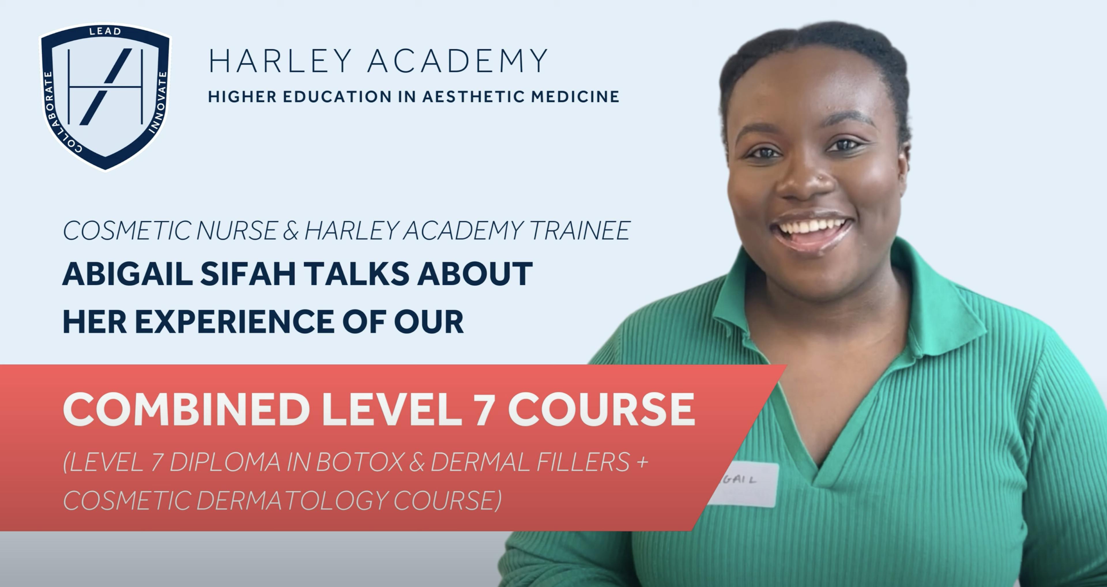 Cosmetic Nurse Abigail on her Harley Academy Combined Level 7 Aesthetics Training Experience