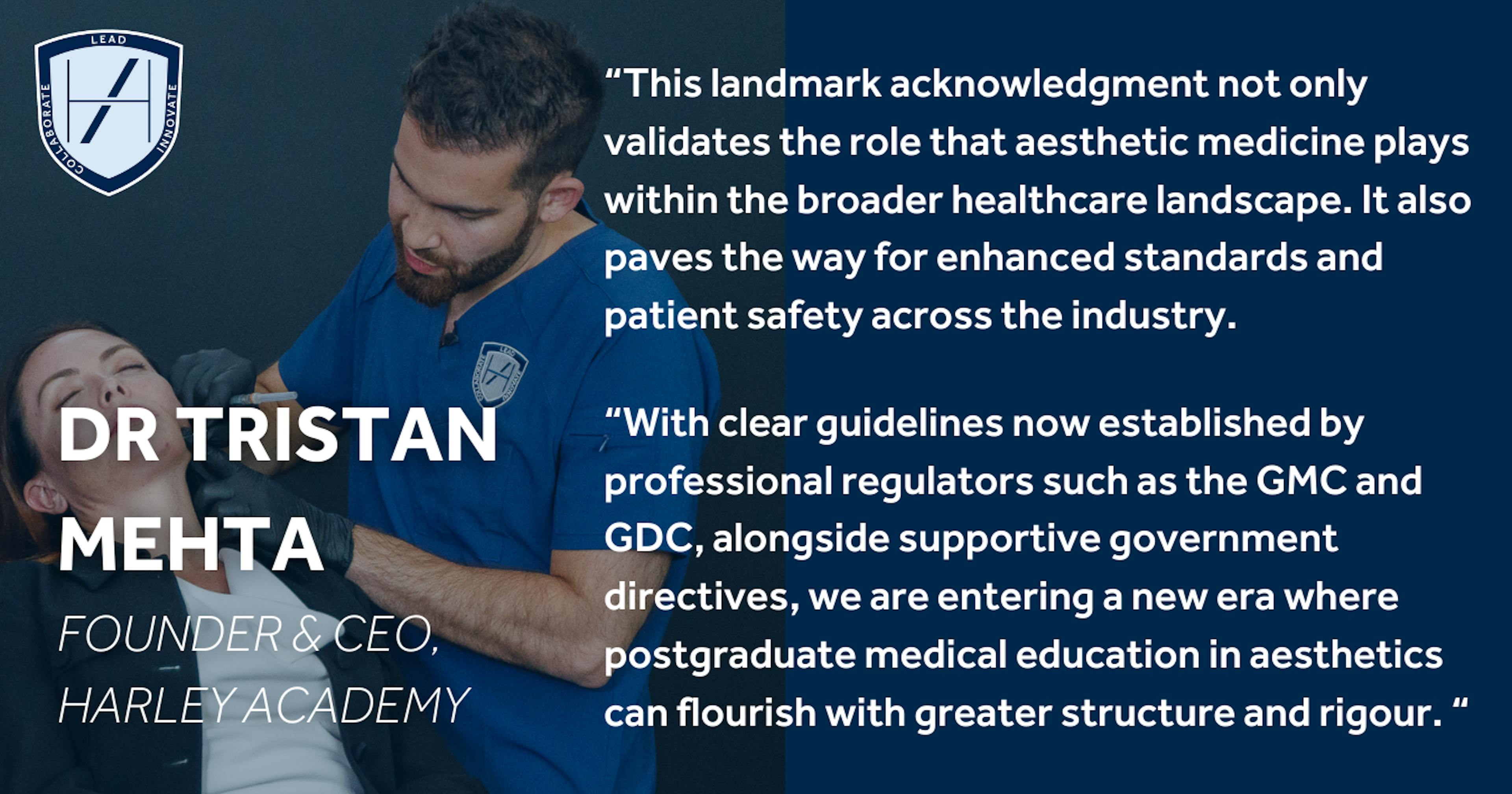 Harley Academy Founder & CEO Dr Tristan Mehta on the Royal Society of Medicine Recognising Aesthetic Medicine as a Specialty