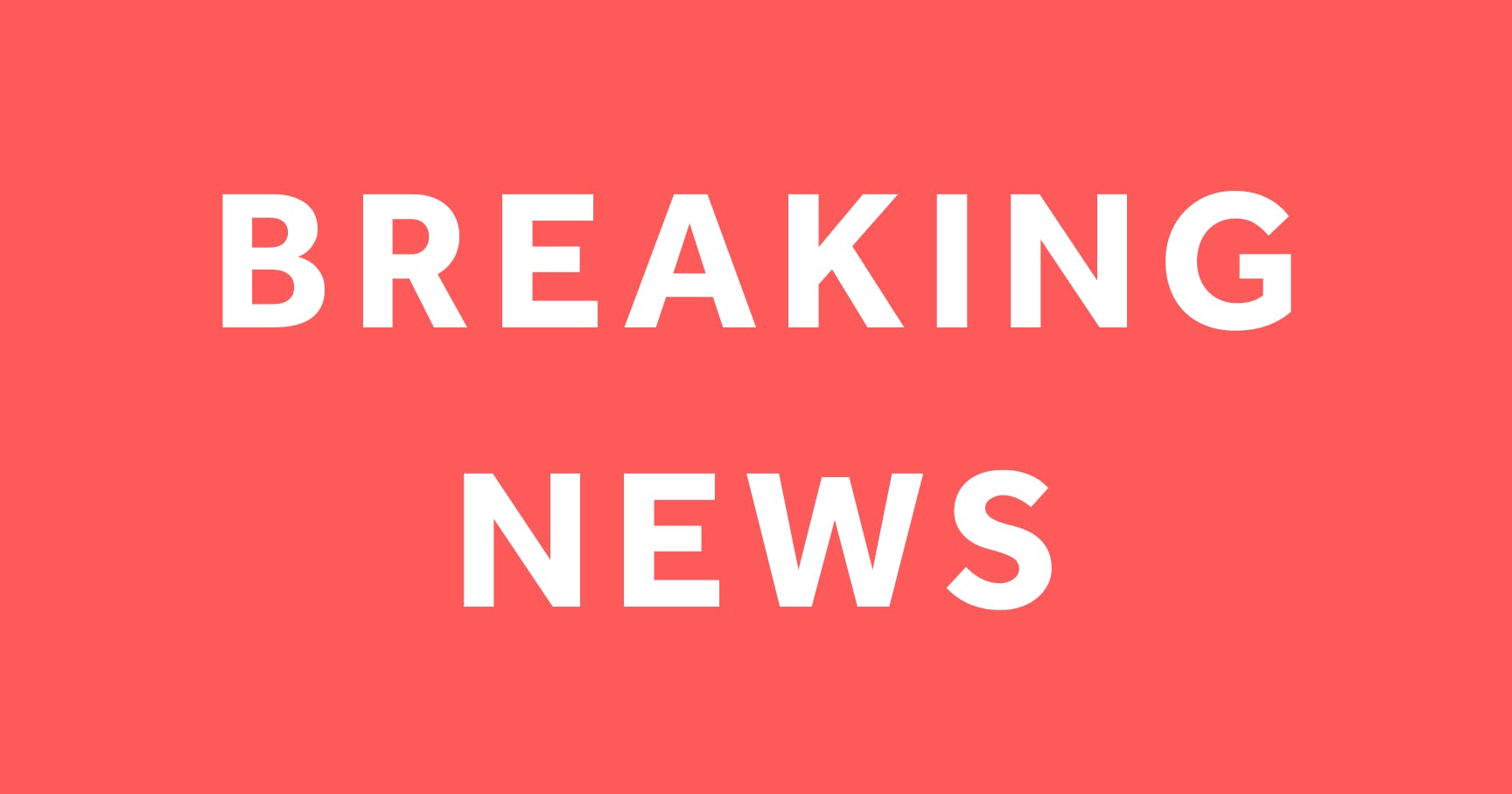 BREAKING NEWS