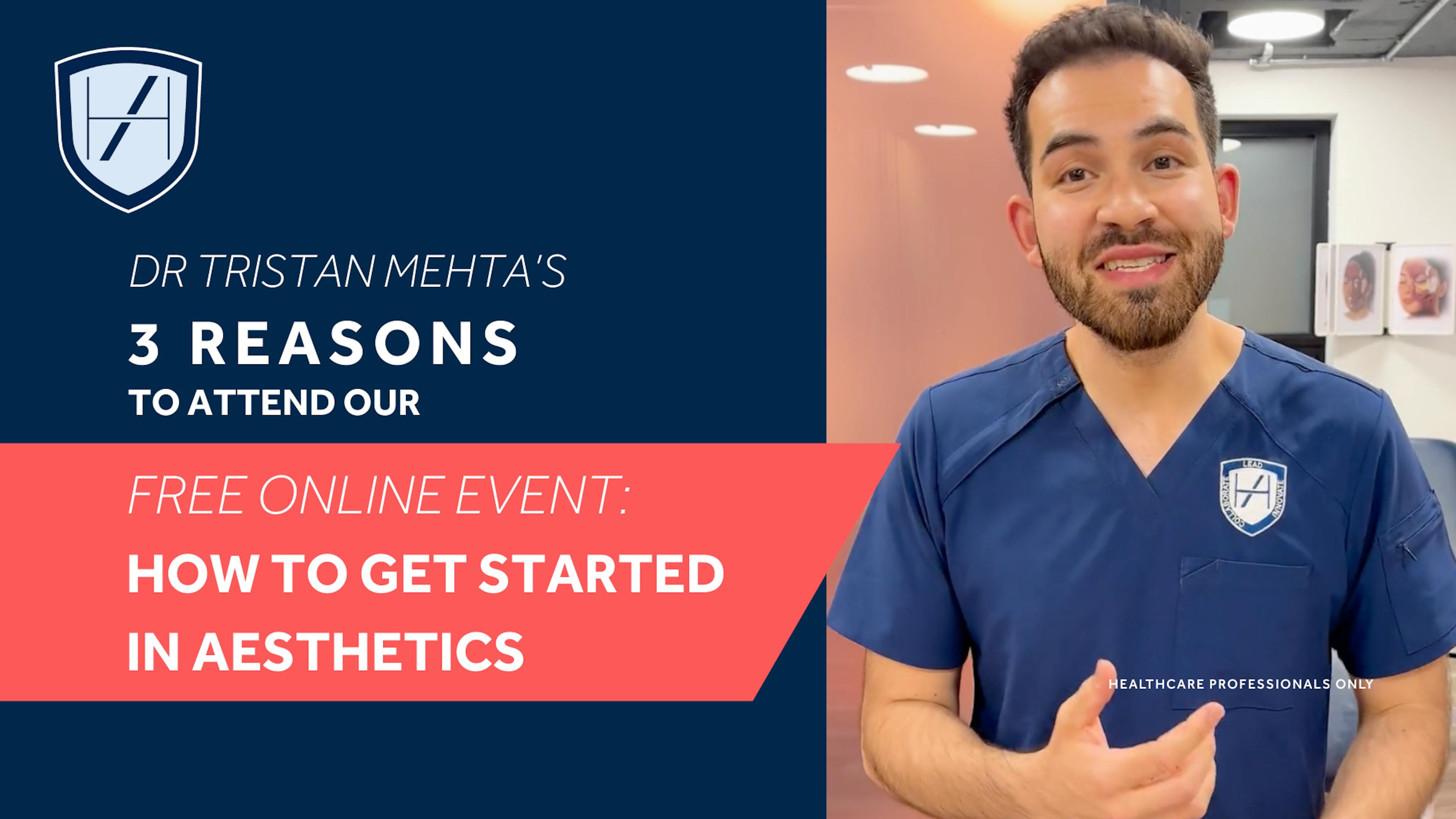Dr Tristan Mehta Talking About the Harley Academy 'How to Get Started in Aesthetics' Free Online Event for Healthcare Professionals
