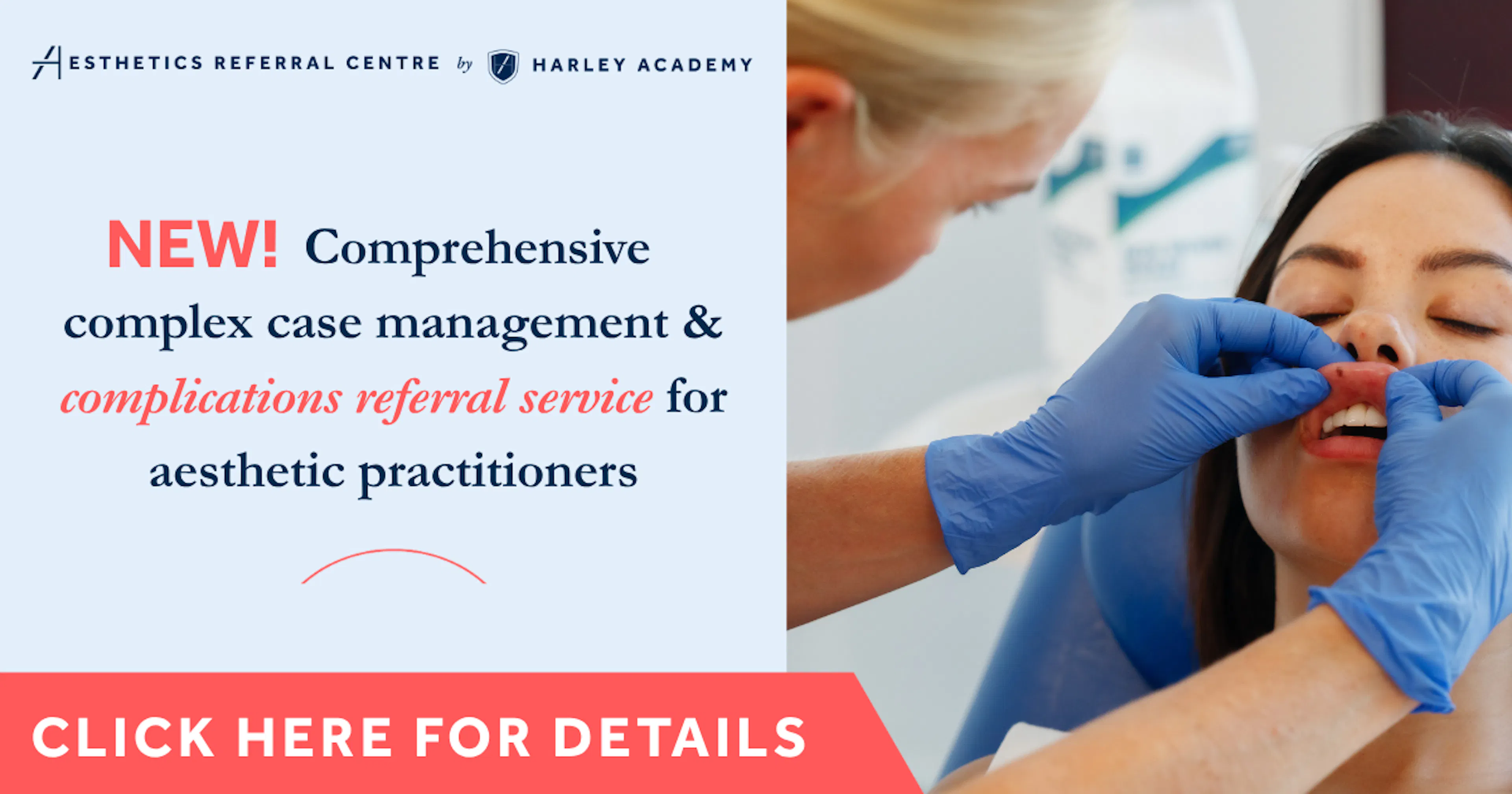 Aesthetics Referral Centre by Harley Academy London - complex case and aesthetics complications referral service
