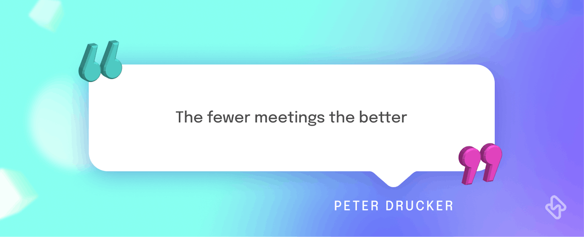 Peter Drucker quote on meetings 