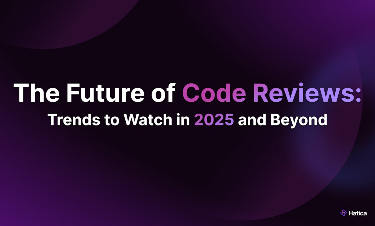 The Future of Code Reviews: Trends to Watch in 2025 and Beyond