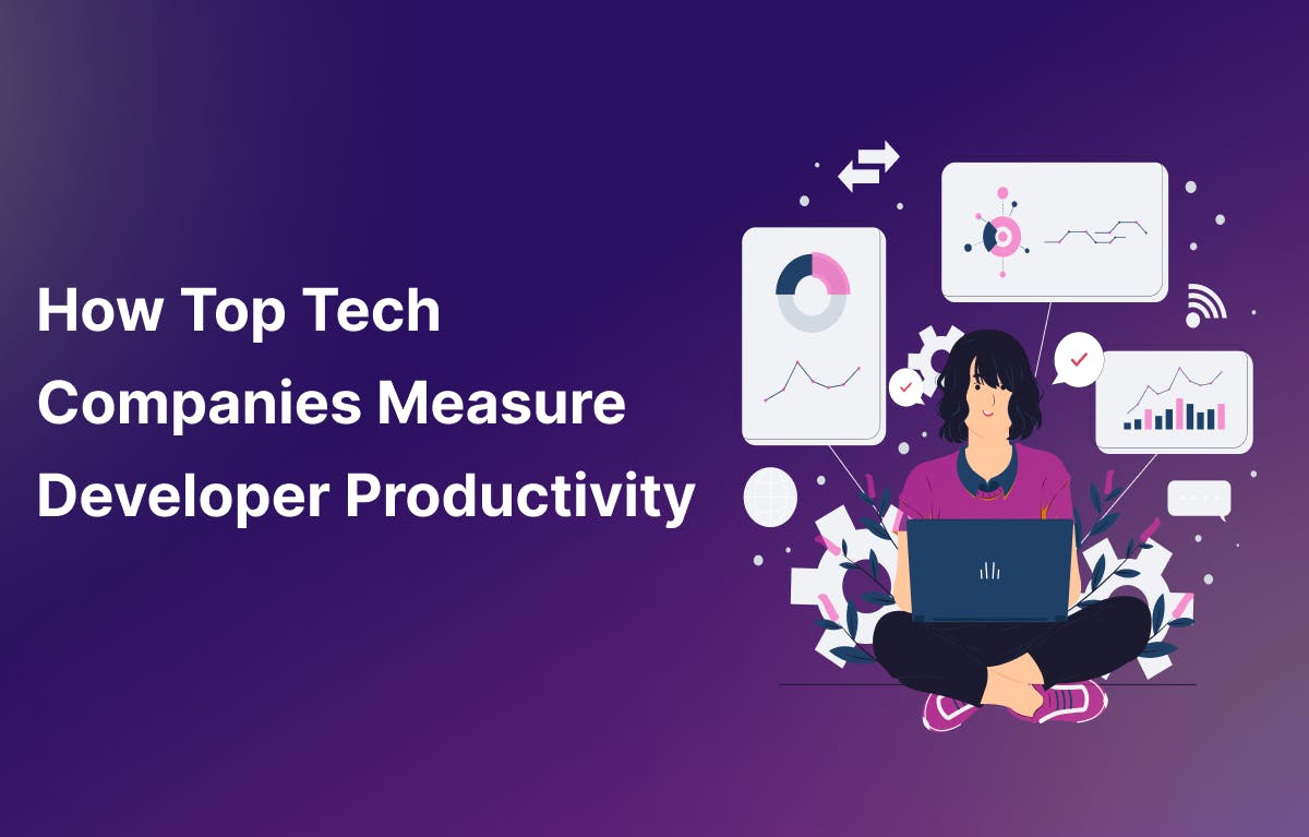 How Do Top Tech Companies Measure Developer Productivity?