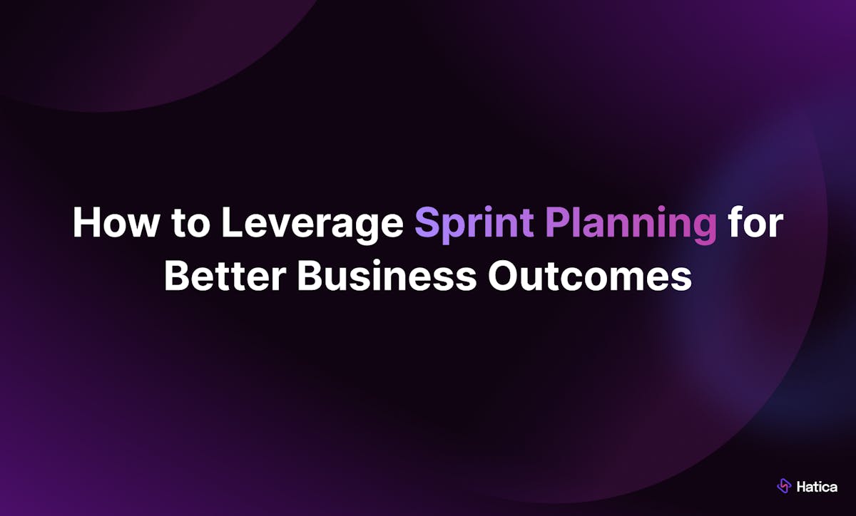 How to Leverage Sprint Planning for Better Business Outcomes?