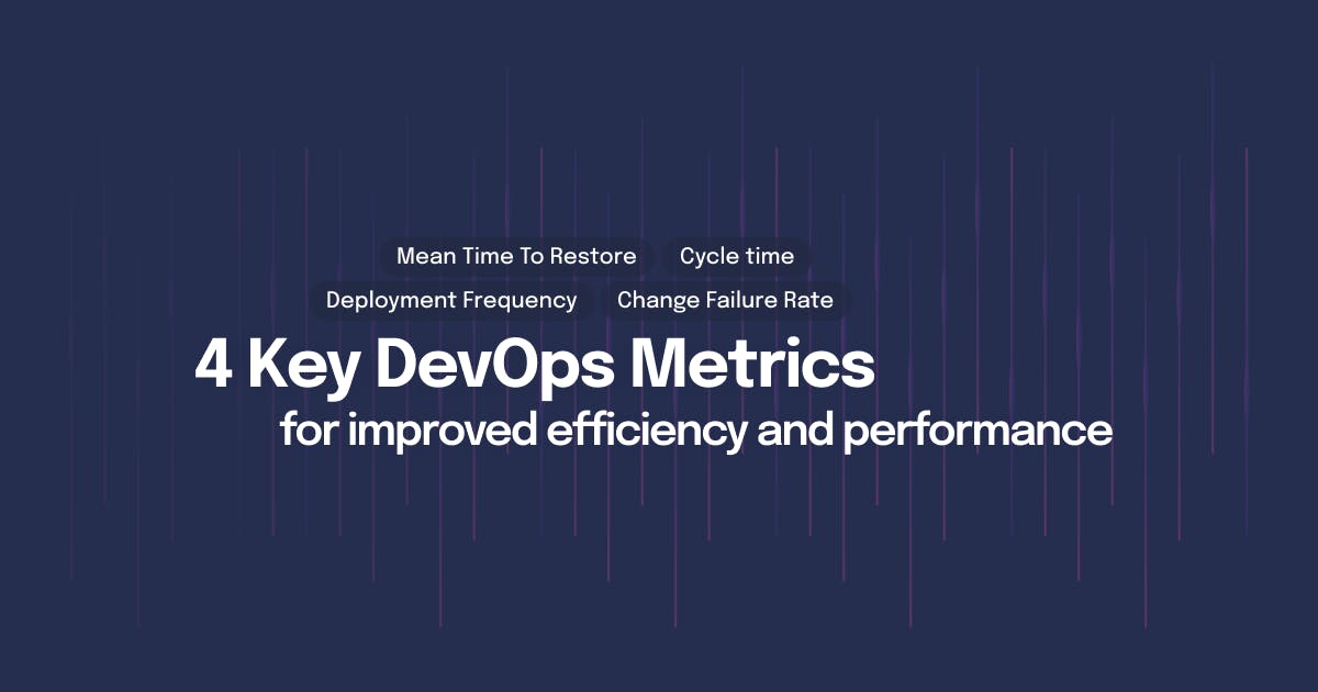 4 key devops metrics to track for improved efficiency and performance