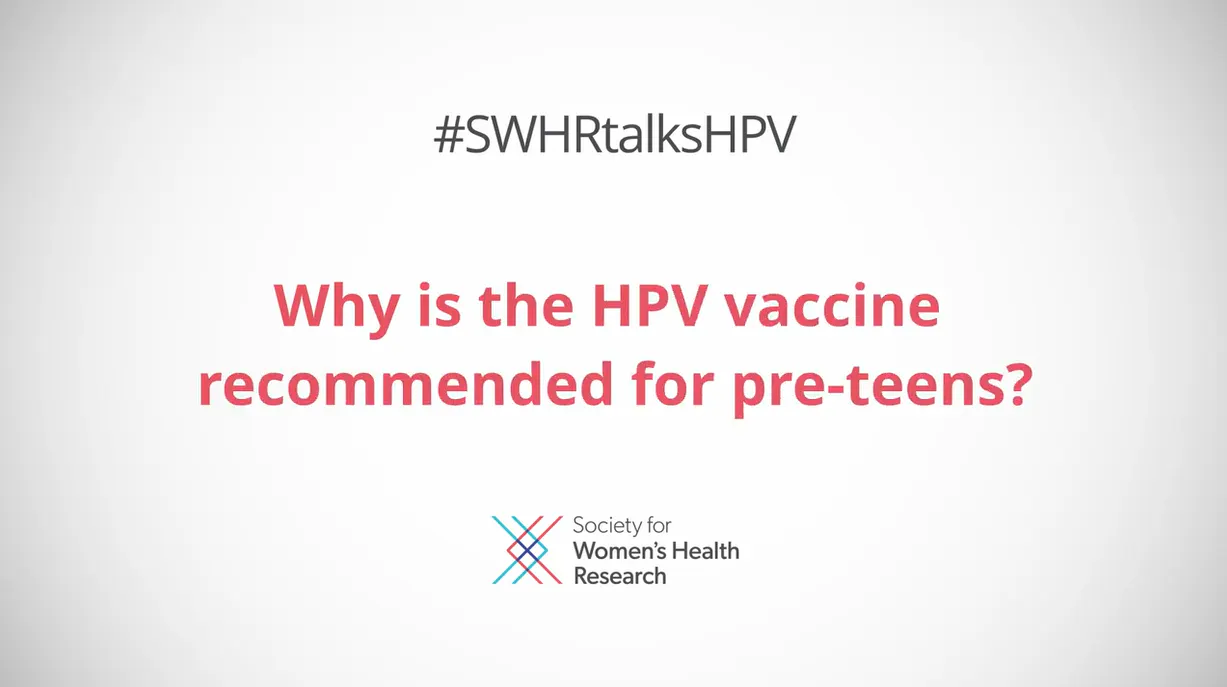 Video: Why is the HPV vaccine recommended for pre-teens (1:22)