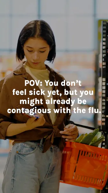 You can spread the flu before you feel sick