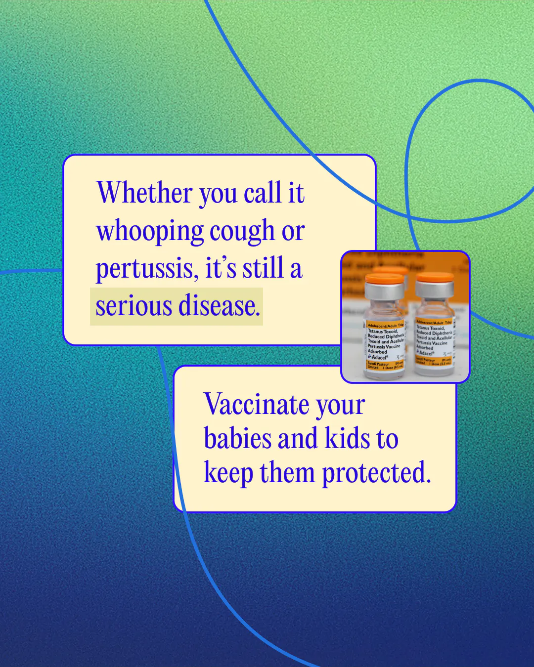 Social media: Graphic emphasizes that no matter what it’s called, pertussis or whooping cough is a serious disease and encourages parents to vaccinate babies and kids to keep them protected (English, Spanish)