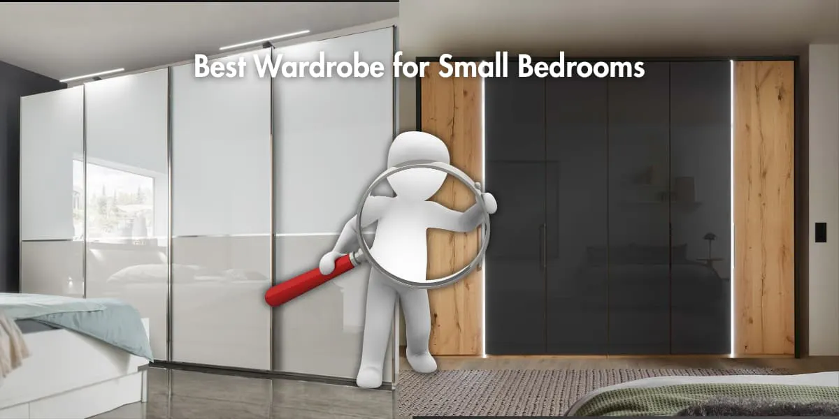 What Is the Best Wardrobe for a Small Bedroom
