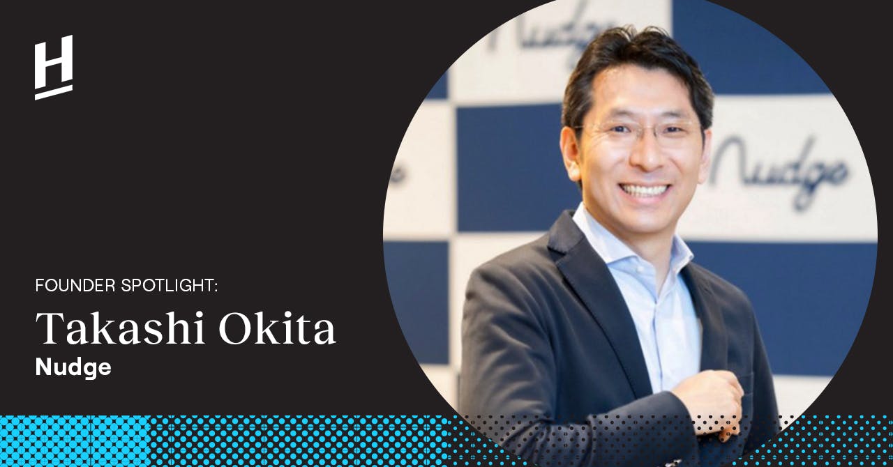 Founder Spotlight of Nudge: Takashi Okita - Headline