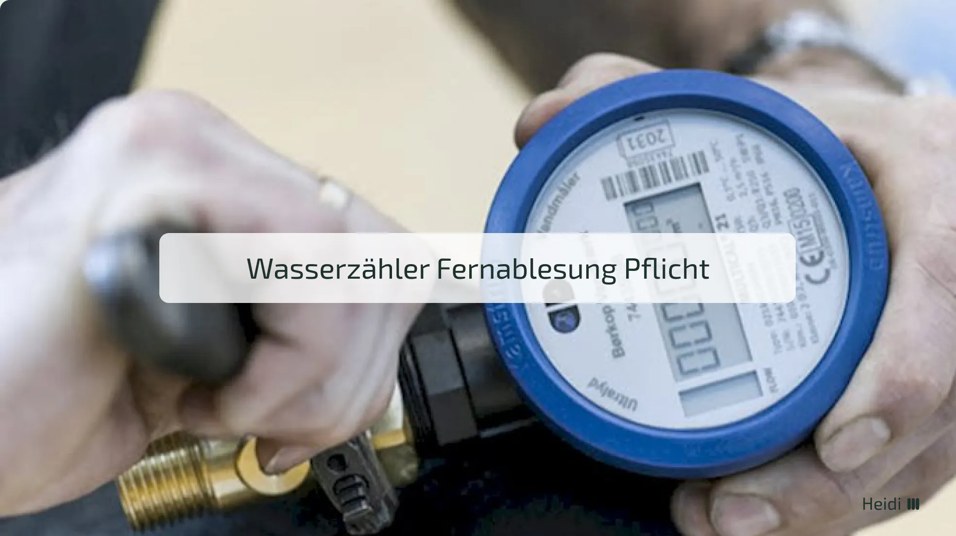Wasserzähler Fernablesung Pflicht – Fristen, Ausnahmen und Konsequenzen