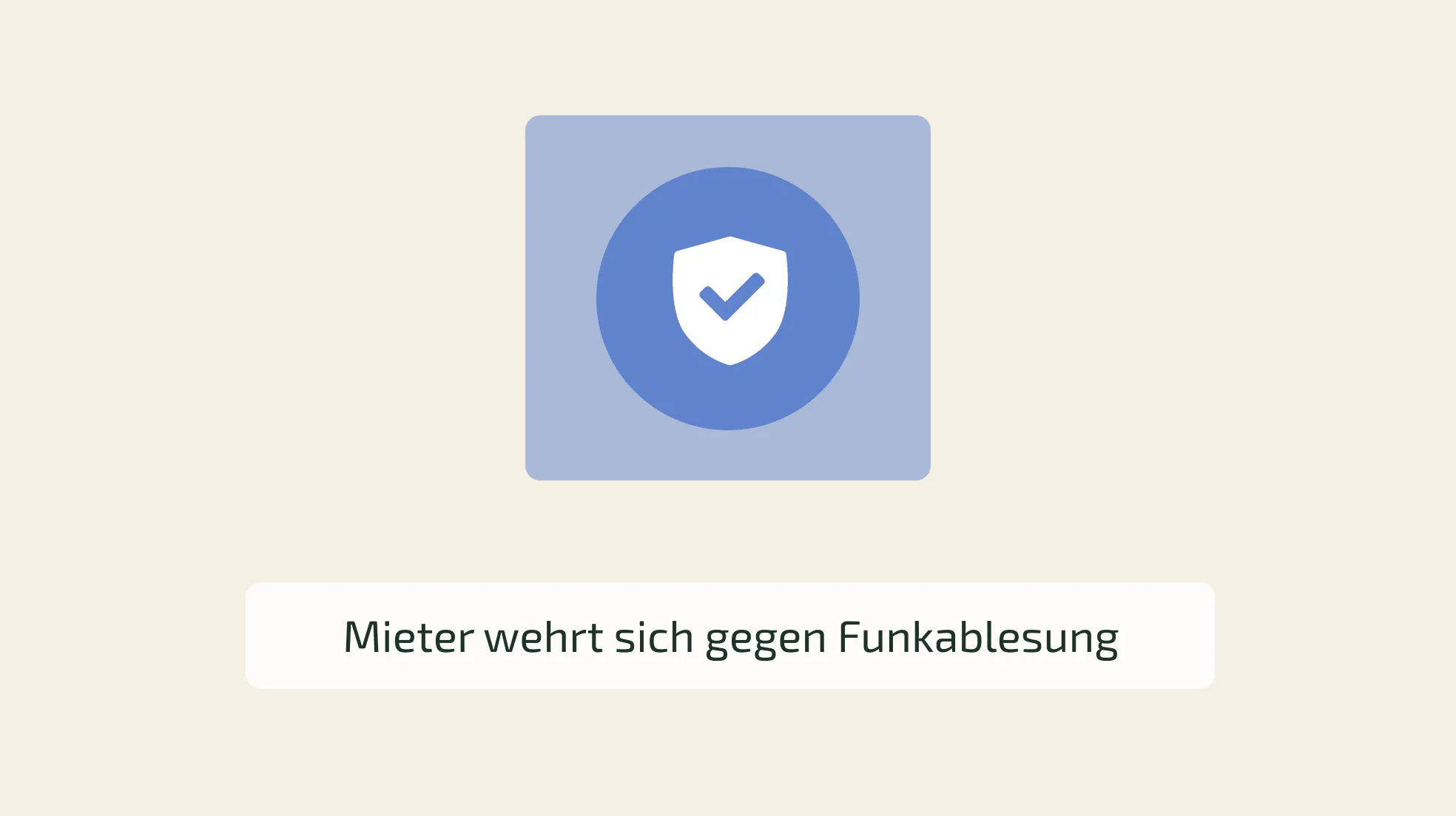 Mieter wehrt sich gegen Funkablesung: Die häufigsten Einwände und die richtigen Antworten