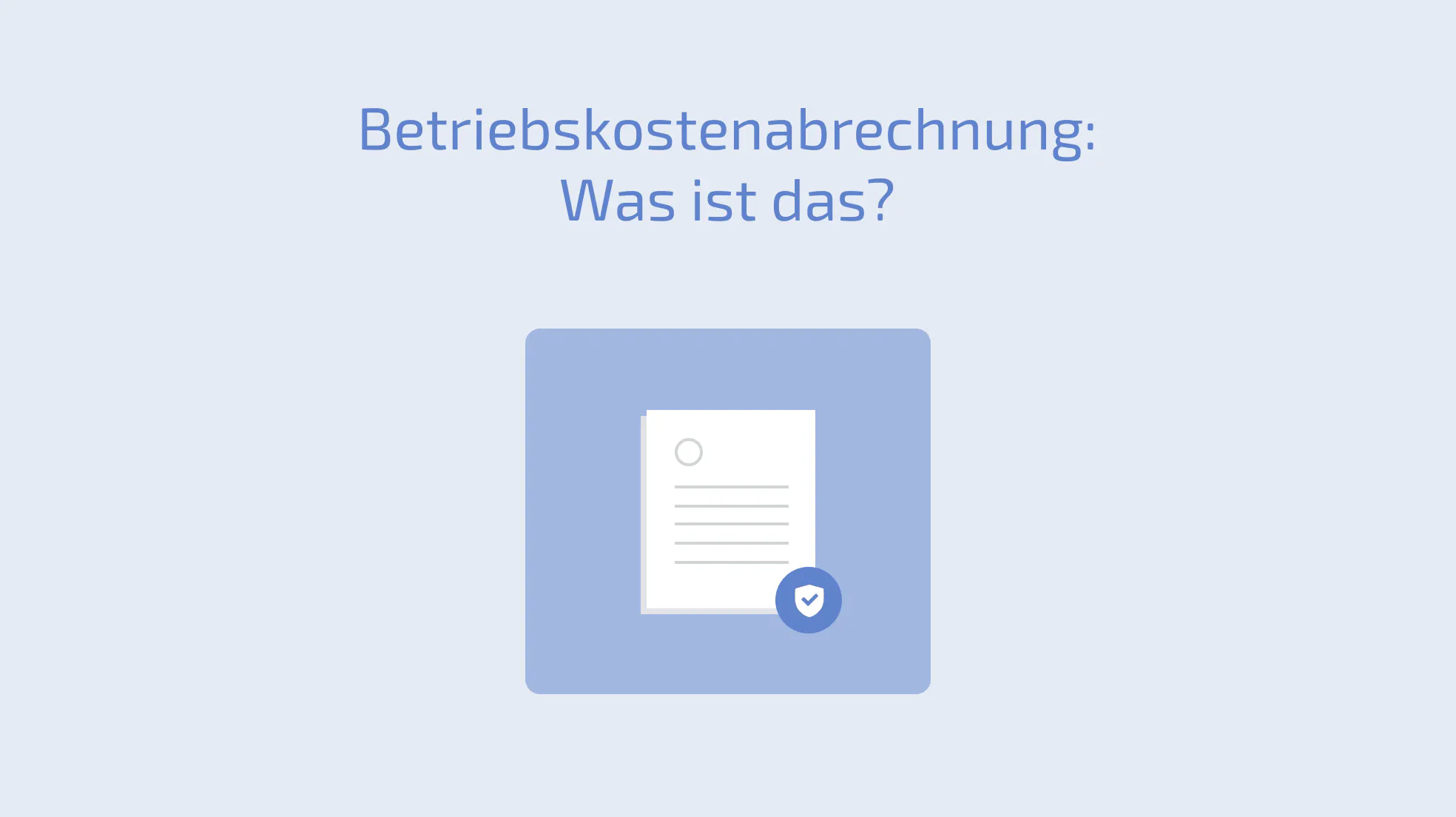 Betriebskostenabrechnung: Was ist das?