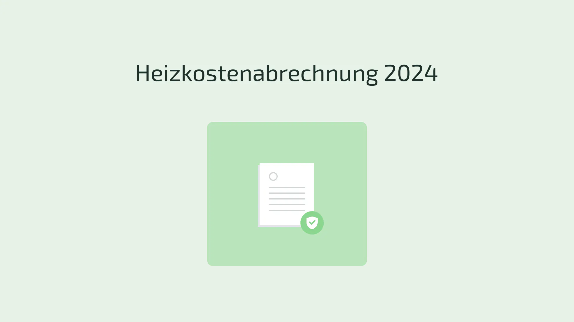 So erstellen Sie ihre Heizkostenabrechnung für 2024