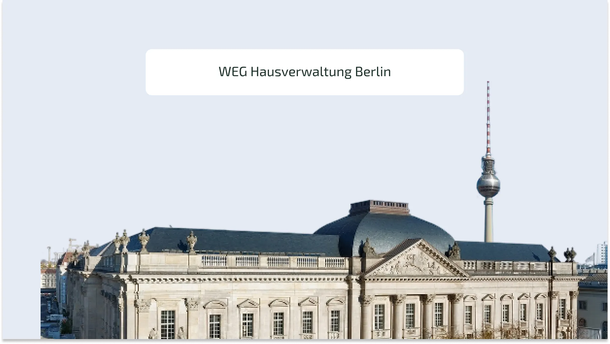 WEG Hausverwaltung Berlin – was Wohnungseigentümer wissen müssen