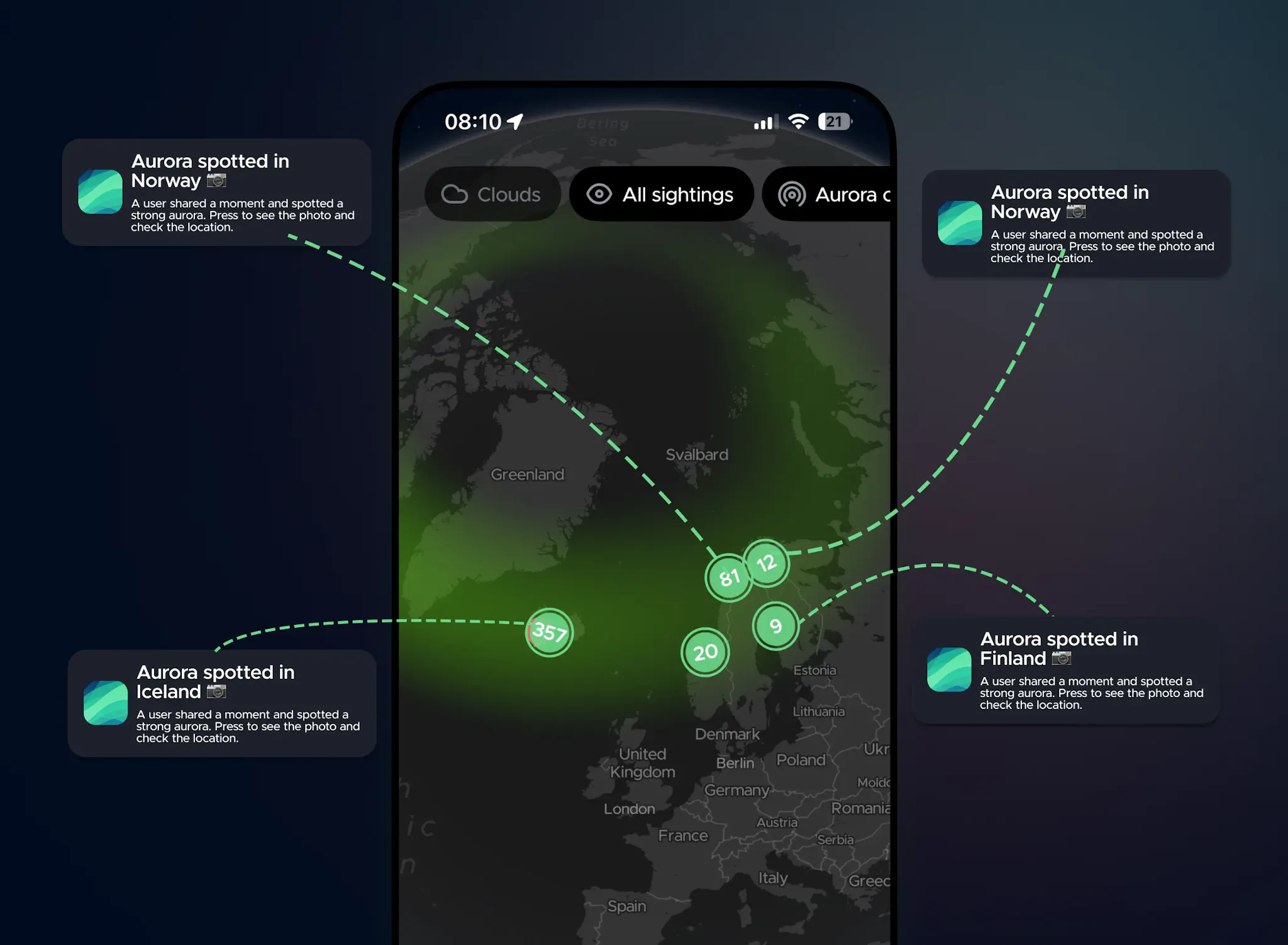 Hello Aurora app send you notifications the moments someone spotted the Northern Lights