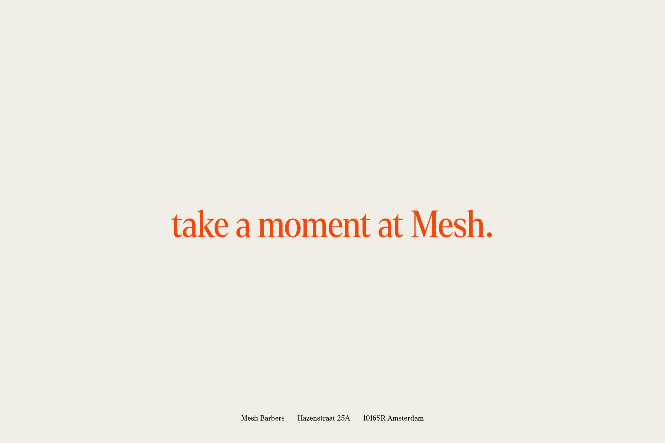 a brand tagline staying TAKE A MOMENT AT MESH