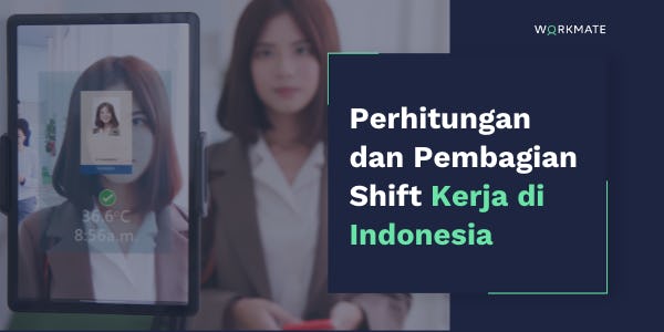 Perhitungan dan Pembagian Shift Kerja di Indonesia