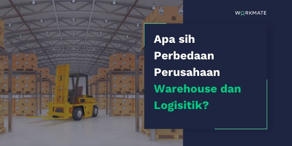 Perbedaan Perusahaan Logistik dan Warehouse; Tren Gudang hingga Gaji Staf