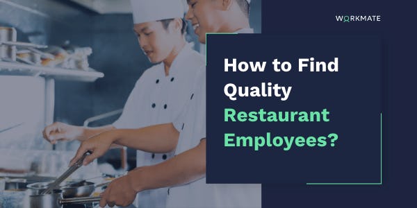 How to find find quality restaurant employees