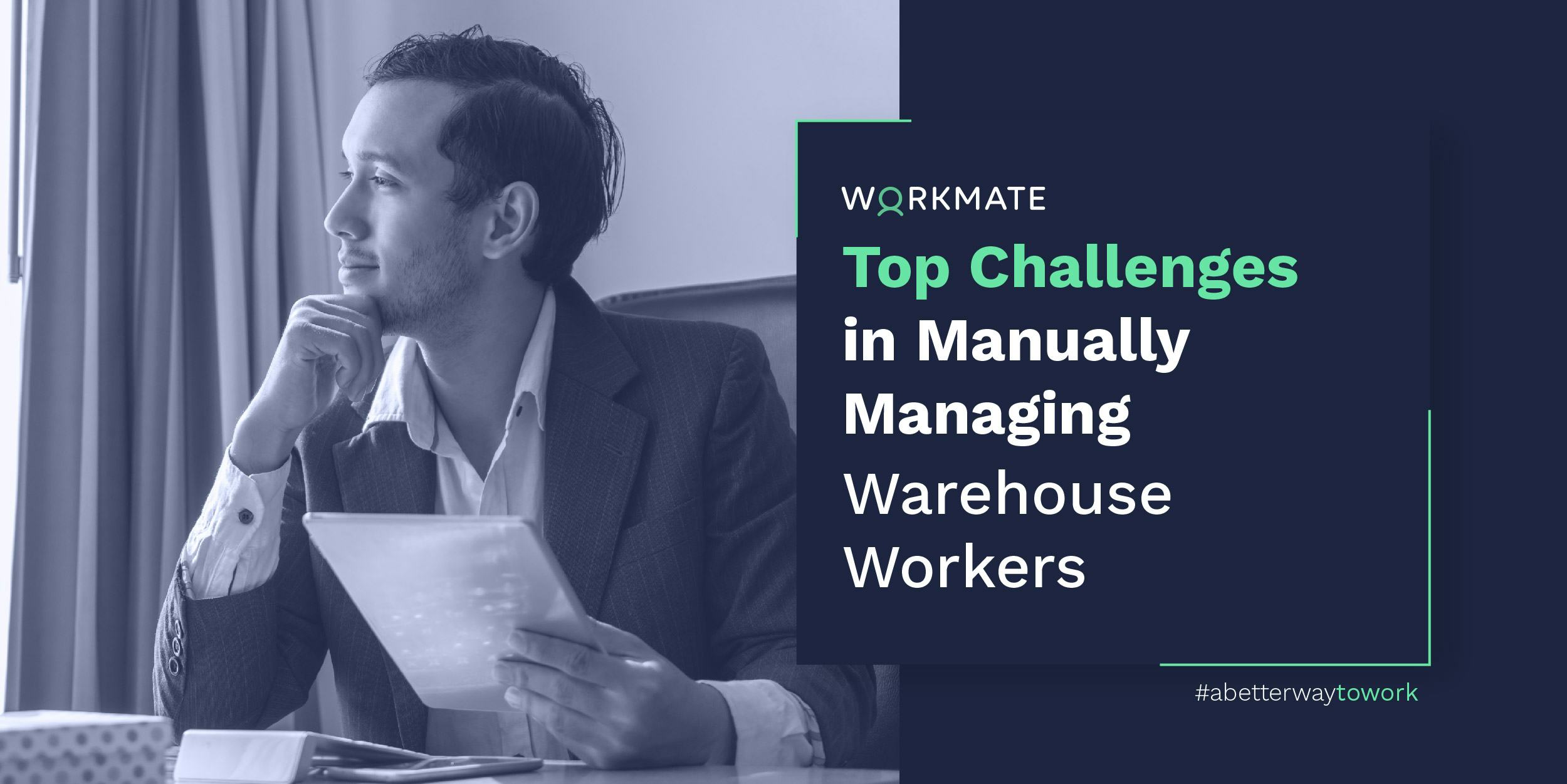 challenges in manually managing warehouse worker
