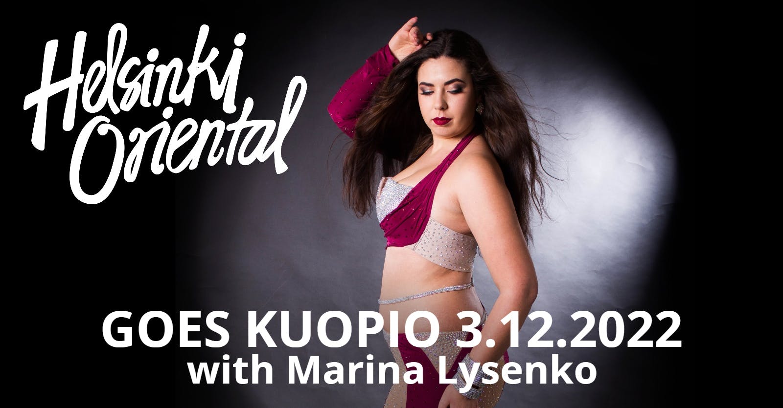 Helsinki Oriental Goes Kuopio with Marina Lysenko