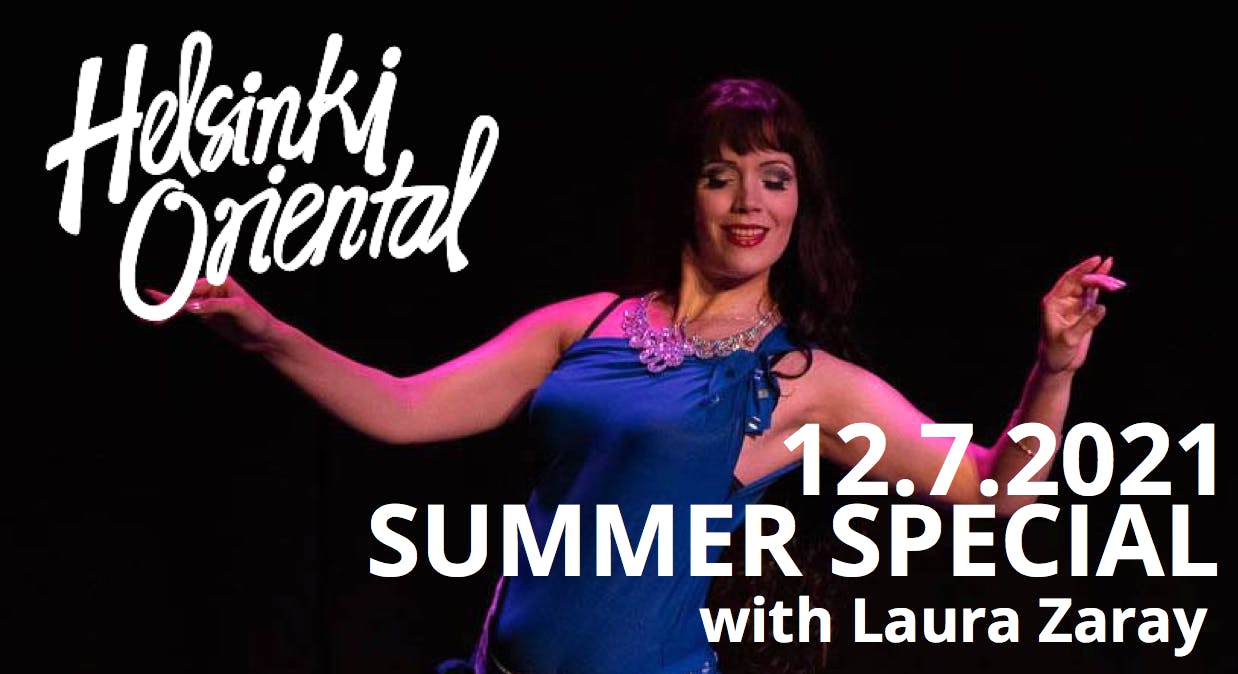 Helsinki Oriental Summer Special with Laura Zaray 12.7.2021