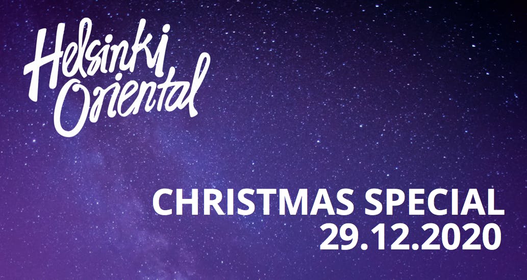 Helsinki Oriental Christmas Special 29.12.2020