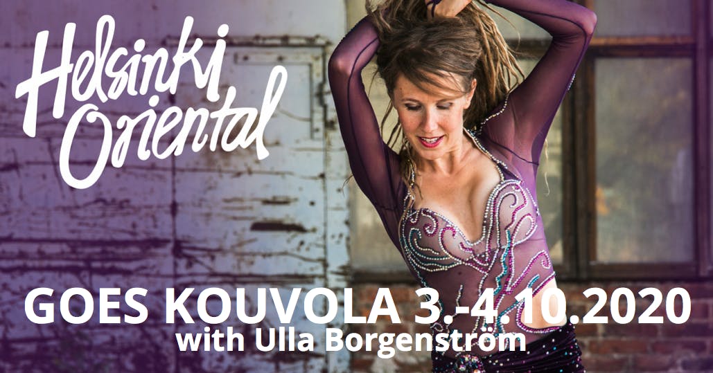 Helsinki Oriental Goes Kouvola 3.-4.10.2020 with Ulla Borgenström