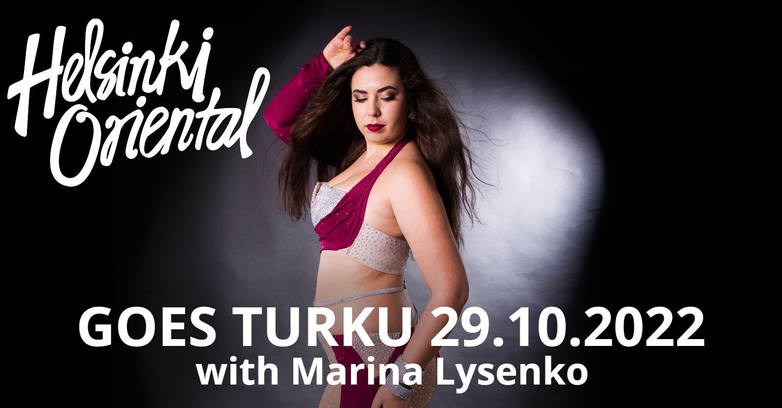 Helsinki Oriental Goes Turku with Marina Lysenko 29.10.2022