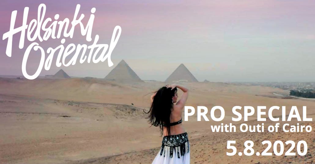Helsinki Oriental Pro Special with Outi of Cairo 5.8.2020