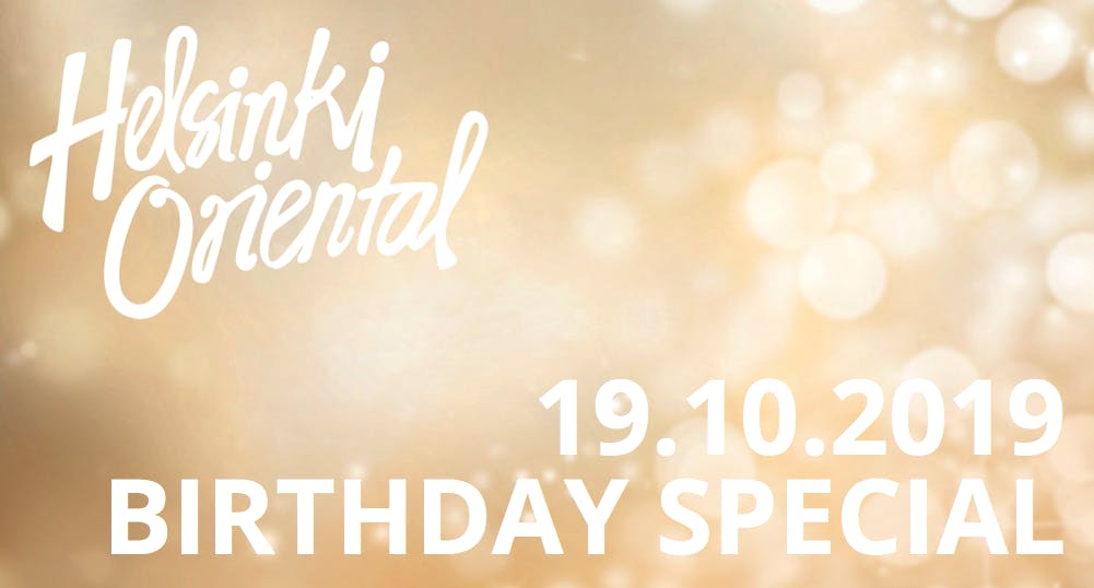 Helsinki Oriental Birthday Special 19.10.2019