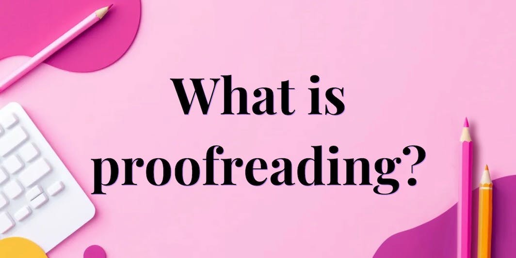What is proofreading?